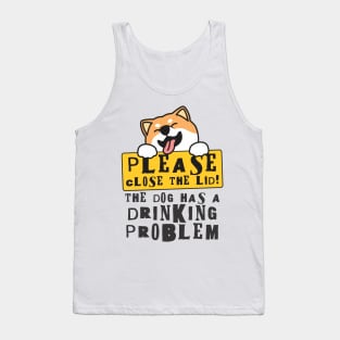 Close The Lid, The Dog Has A Drinking Problem Funny Doggo Meme Sign For Your Bathroom! Tank Top